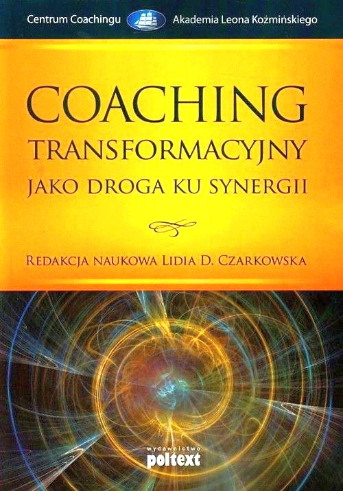 Coaching transformacyjny jako droga ku synergii. Anna Syrek-Kosowska