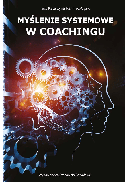 Myślenie systemowe w coachingu. Anna Syrek-Kosowska